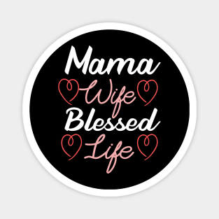 Mama Wife Blessed Life Magnet